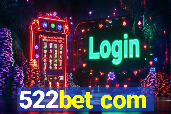 522bet com